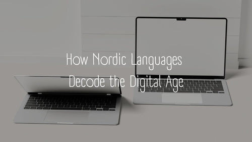 How Nordic Languages Decode the Digital Age