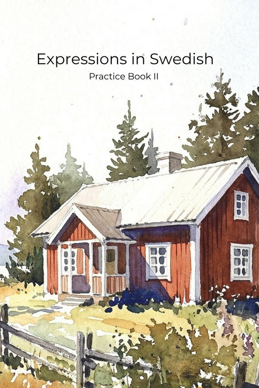 Painting of a red house in a forest with 'Expressions in Swedish Practice Book II' text.
