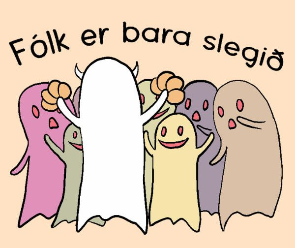 A cartoon illustration of six ghost figures holding hands, with the text 'Fólk er bara slegið' above them on a pale peach background.