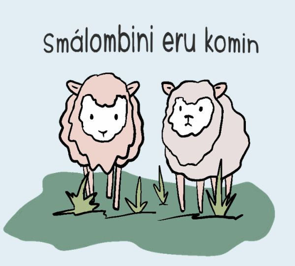 A minimalist cartoon illustration of two sheep standing on a patch of green grass against a pale blue background, with the text 'smálombini eru komin' above them.