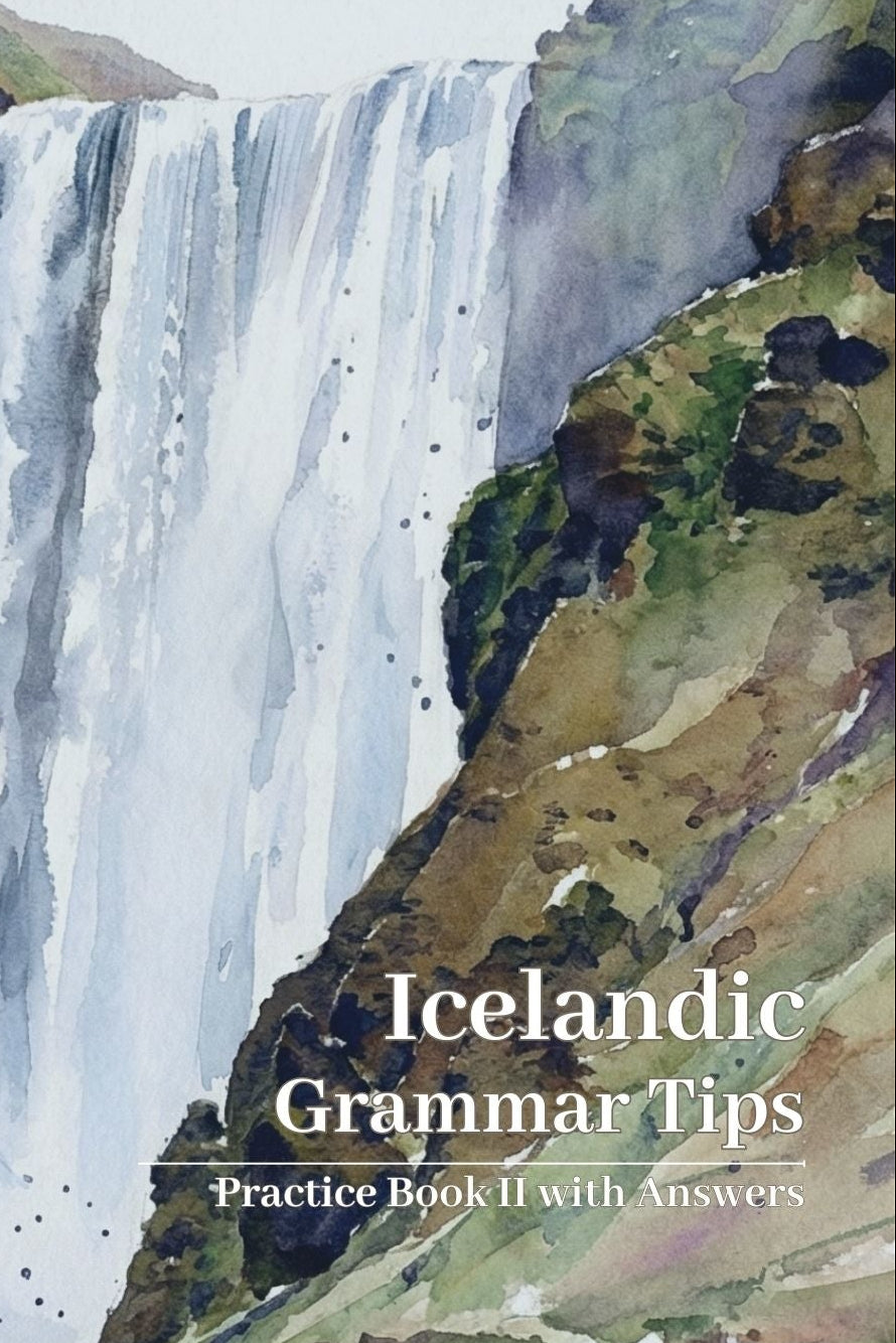 Book cover with watercolor illustration of a waterfall and text 'Icelandic Grammar Tips Practice Book II with Answers'.